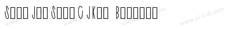 SweiJaySansCJKtc Bol字体转换
